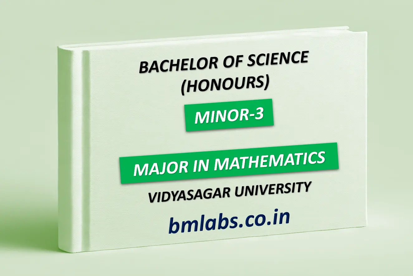 Paper- Minor-3 | Mathematics Honours (NEP) | Vidyasagar University